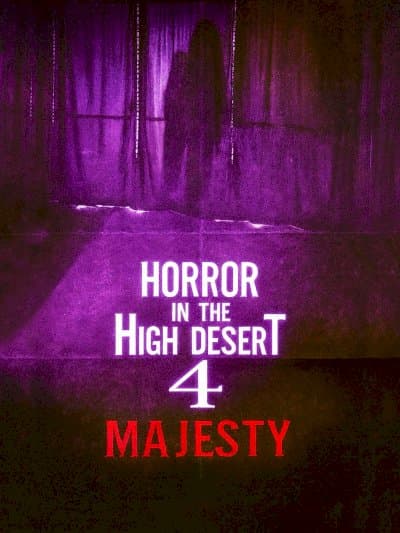 Horror in the High Desert 4: Majesty